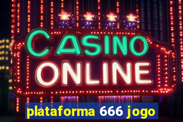 plataforma 666 jogo